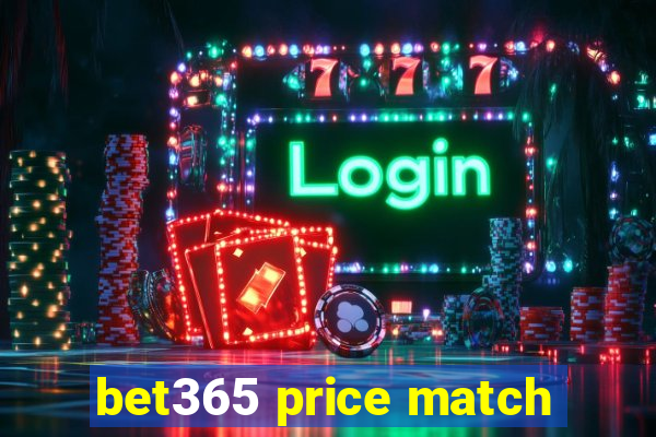 bet365 price match